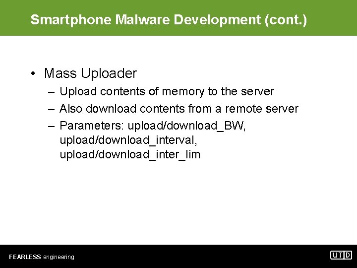 Smartphone Malware Development (cont. ) • Mass Uploader – Upload contents of memory to