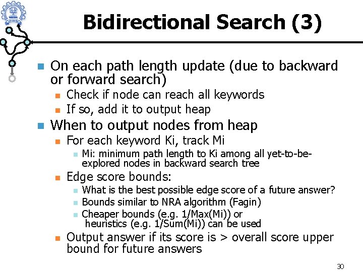 Bidirectional Search (3) n On each path length update (due to backward or forward