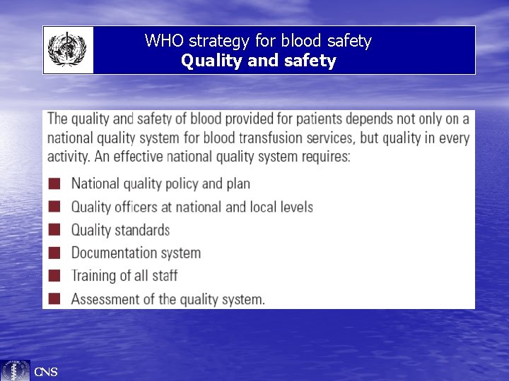 WHO strategy for blood safety Quality and safety CNS 