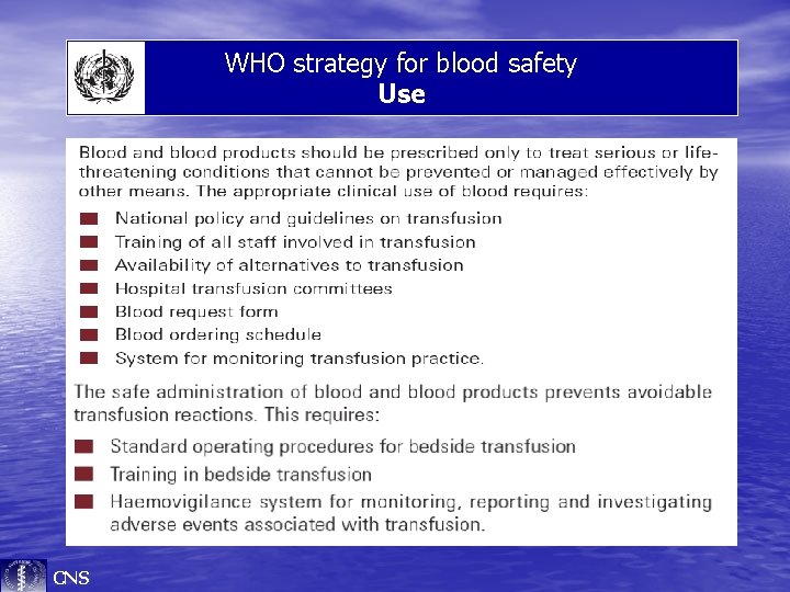 WHO strategy for blood safety Use CNS 