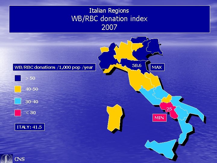 Italian Regions WB/RBC donation index 2007 WB/RBC donations /1, 000 pop /year 58. 6