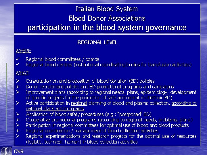 Italian Blood System Blood Donor Associations participation in the blood system governance REGIONAL LEVEL