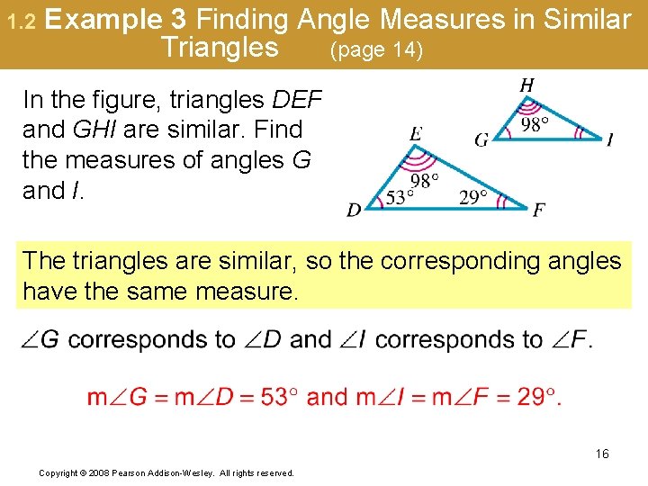 1. 2 Example 3 Finding Angle Measures in Similar Triangles (page 14) In the