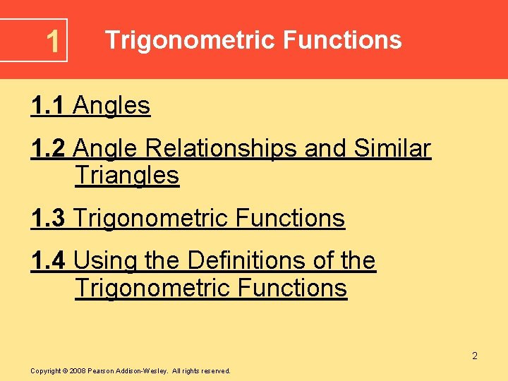 1 Trigonometric Functions 1. 1 Angles 1. 2 Angle Relationships and Similar Triangles 1.