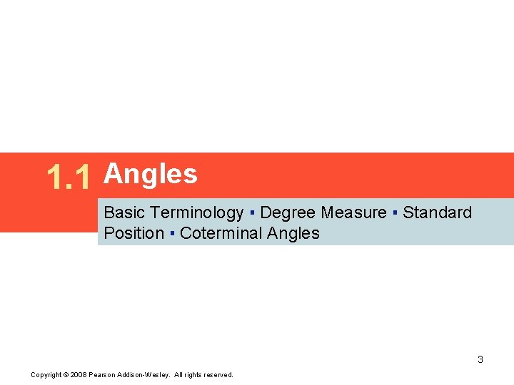 1. 1 Angles Basic Terminology ▪ Degree Measure ▪ Standard Position ▪ Coterminal Angles