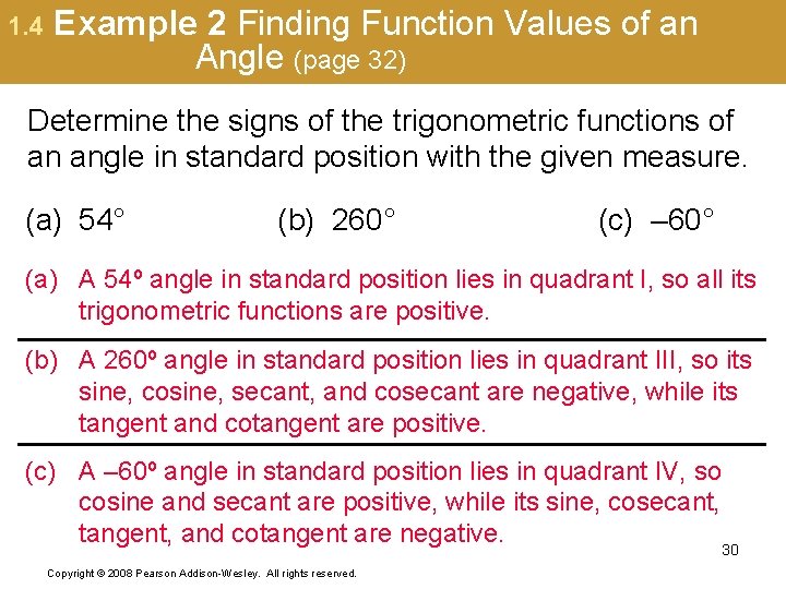 1. 4 Example 2 Finding Function Values of an Angle (page 32) Determine the
