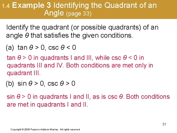 1. 4 Example 3 Identifying the Quadrant of an Angle (page 33) Identify the