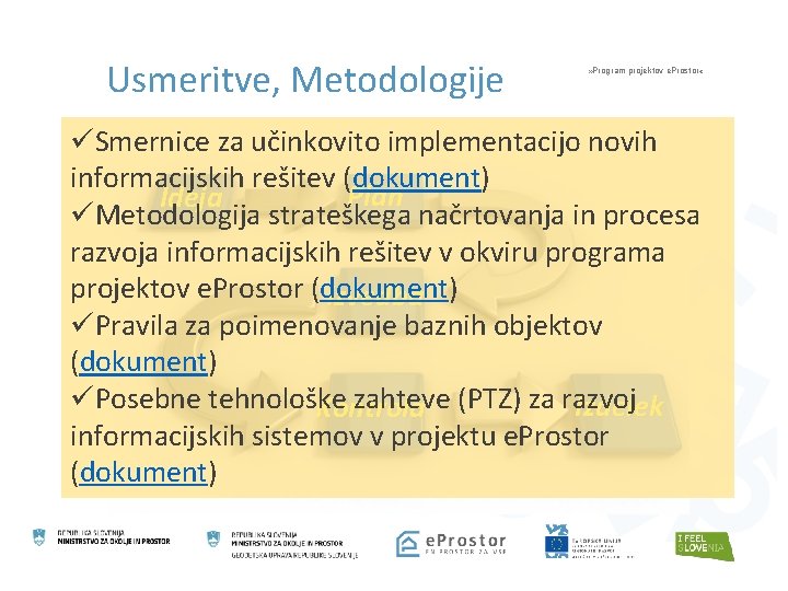 Usmeritve, Metodologije » Program projektov e. Prostor « üSmernice za učinkovito implementacijo novih informacijskih