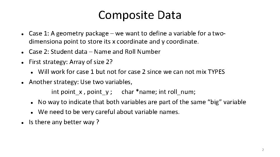 Composite Data Case 1: A geometry package – we want to define a variable