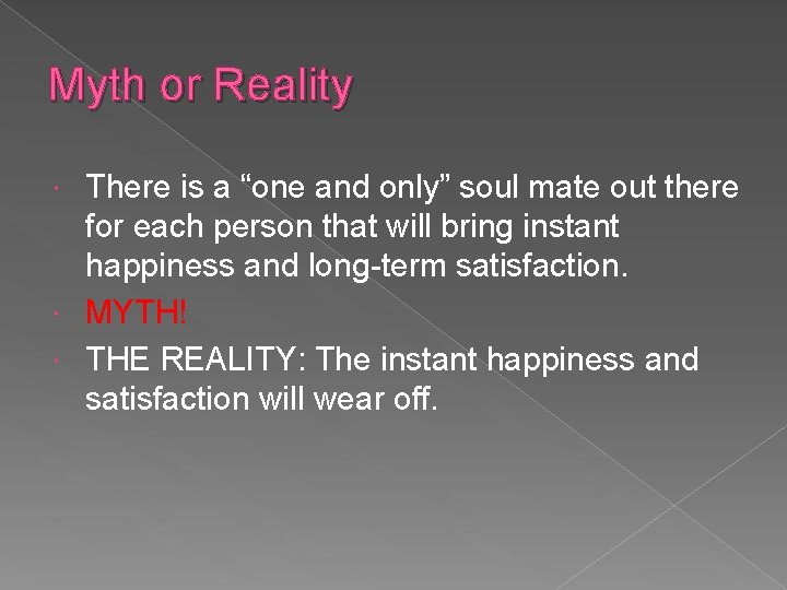 Myth or Reality There is a “one and only” soul mate out there for