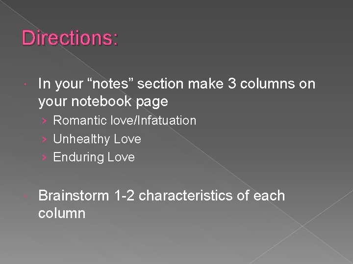 Directions: In your “notes” section make 3 columns on your notebook page › Romantic