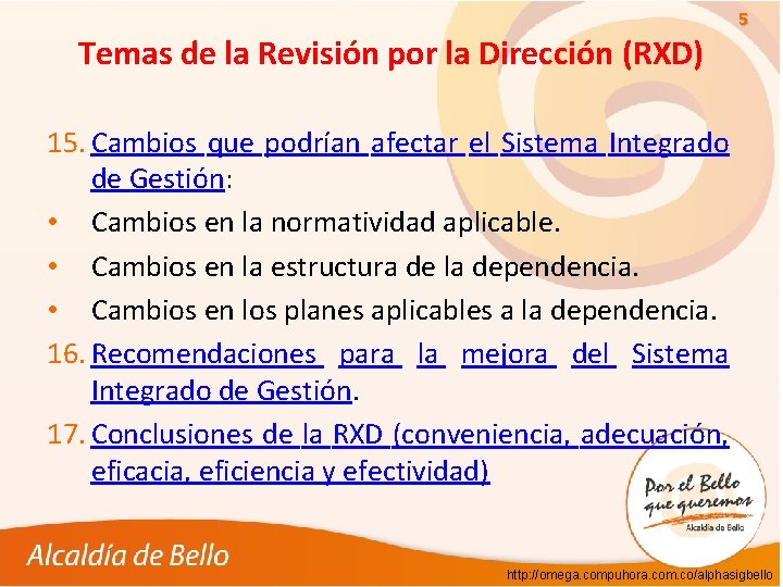 Temas de la Revisión por la Dirección (RXD) 5 15. Cambios que podrían afectar