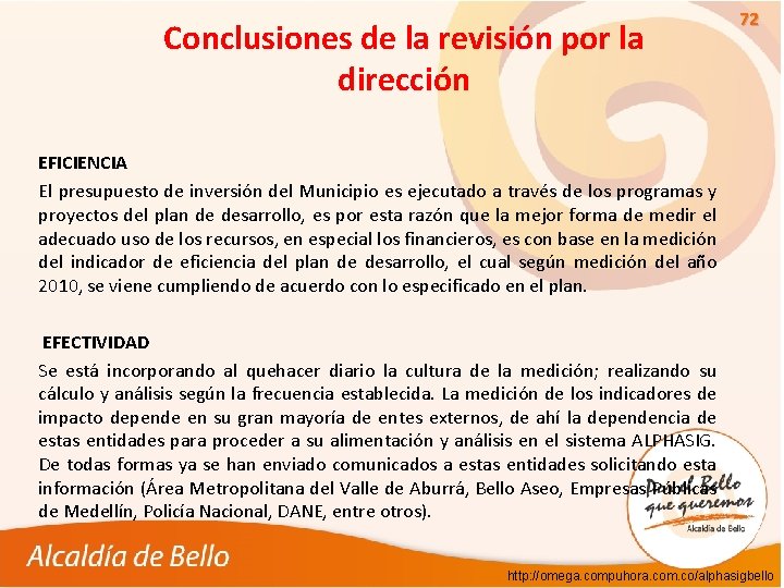 Conclusiones de la revisión por la dirección 72 EFICIENCIA El presupuesto de inversión del