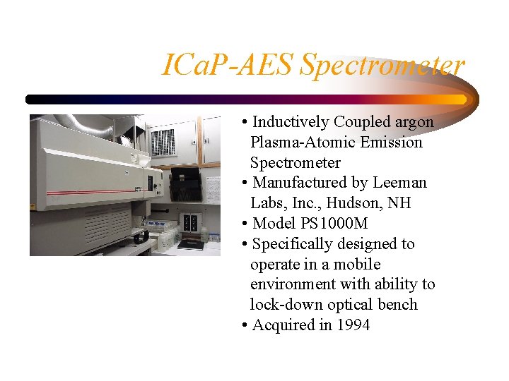 ICa. P-AES Spectrometer • Inductively Coupled argon Plasma-Atomic Emission Spectrometer • Manufactured by Leeman