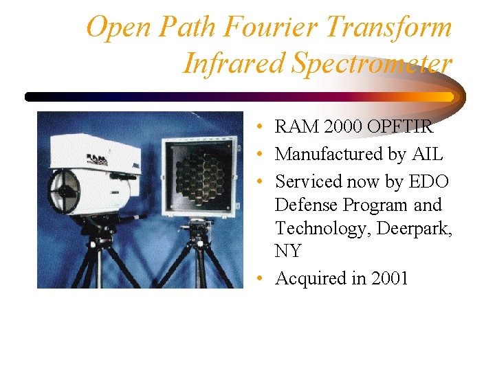 Open Path Fourier Transform Infrared Spectrometer • RAM 2000 OPFTIR • Manufactured by AIL
