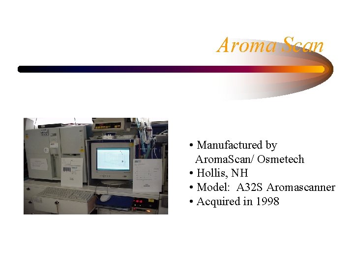 Aroma Scan • Manufactured by Aroma. Scan/ Osmetech • Hollis, NH • Model: A