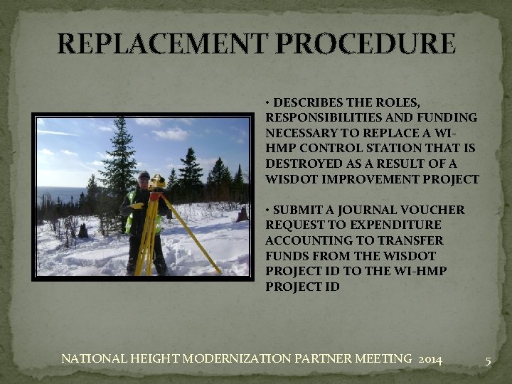 REPLACEMENT PROCEDURE • DESCRIBES THE ROLES, RESPONSIBILITIES AND FUNDING NECESSARY TO REPLACE A WIHMP