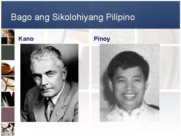 Bago ang Sikolohiyang Pilipino Kano Pinoy 