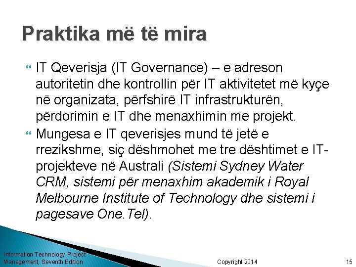 Praktika më të mira IT Qeverisja (IT Governance) – e adreson autoritetin dhe kontrollin