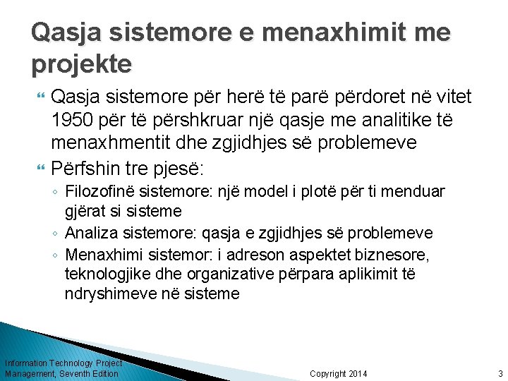 Qasja sistemore e menaxhimit me projekte Qasja sistemore për herë të parë përdoret në