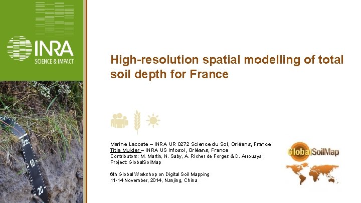 High-resolution spatial modelling of total soil depth for France Marine Lacoste – INRA UR