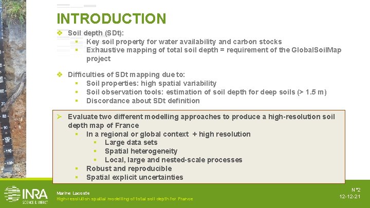 INTRODUCTION v Soil depth (SDt): § Key soil property for water availability and carbon