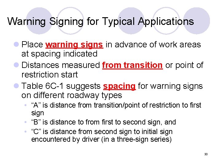 Warning Signing for Typical Applications l Place warning signs in advance of work areas