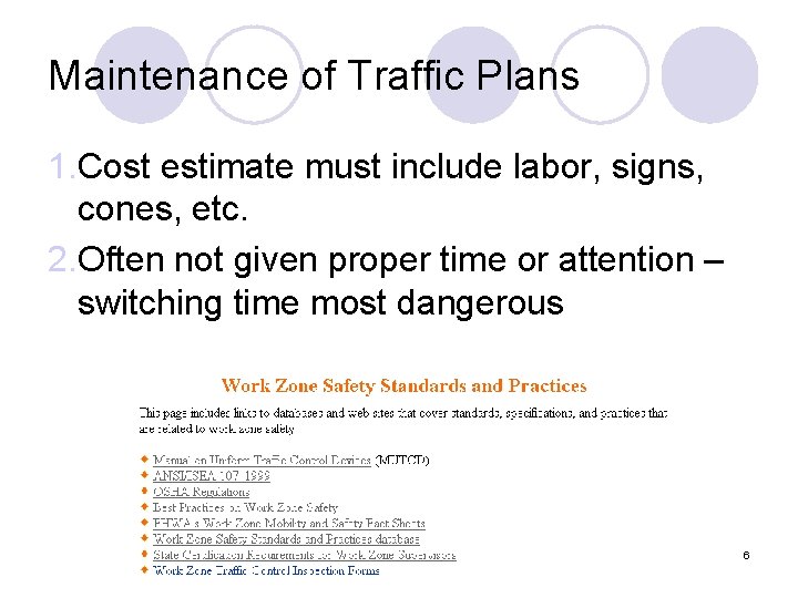 Maintenance of Traffic Plans 1. Cost estimate must include labor, signs, cones, etc. 2.