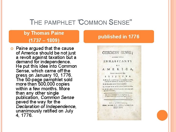 THE PAMPHLET “COMMON SENSE” by Thomas Paine (1737 – 1809) Paine argued that the
