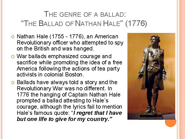 THE GENRE OF A BALLAD: “THE BALLAD OF NATHAN HALE” (1776) Nathan Hale (1755