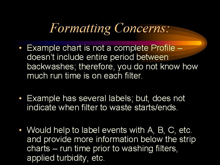 Formatting Concerns: • Example chart is not a complete Profile – doesn’t include entire Formatting Concerns: • Example chart is not a complete Profile – doesn’t include entire