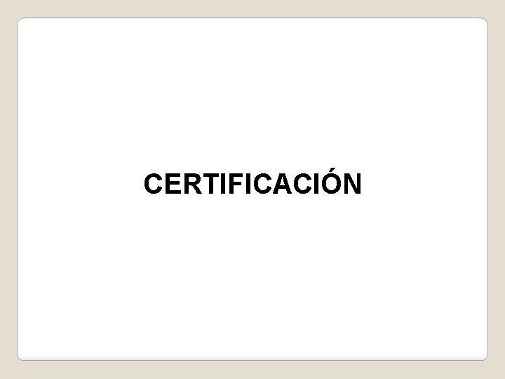 CERTIFICACIÓN 