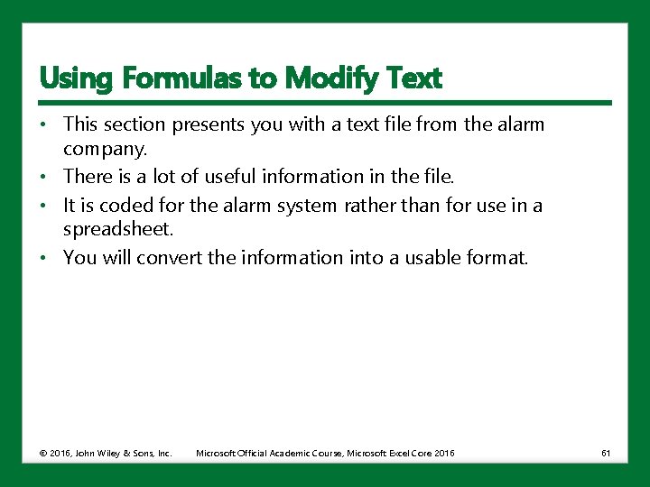 Using Formulas to Modify Text • This section presents you with a text file