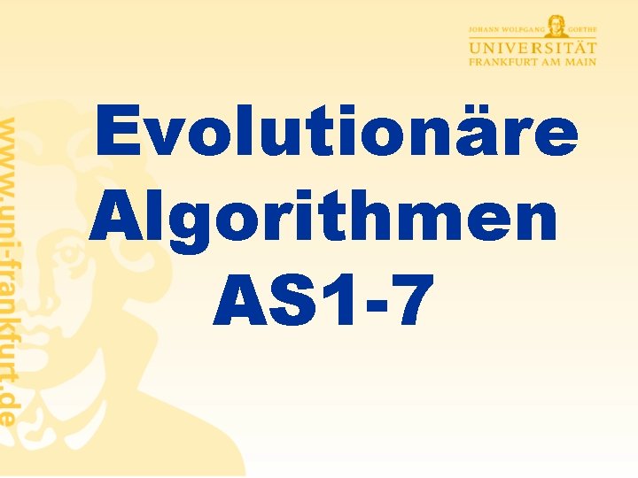 Evolutionäre Algorithmen AS 1 -7 