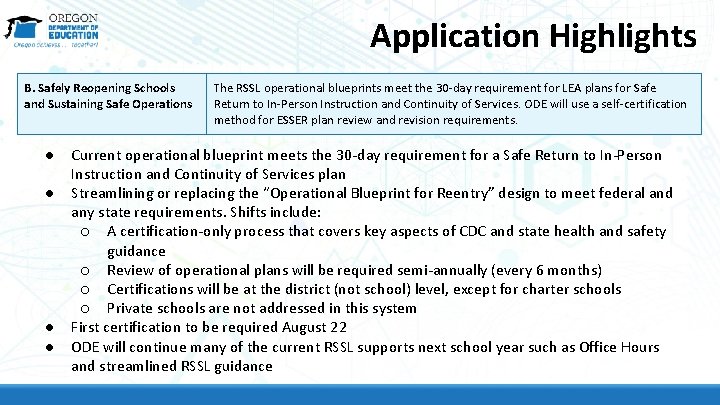 Application Highlights B. Safely Reopening Schools and Sustaining Safe Operations ● ● The RSSL