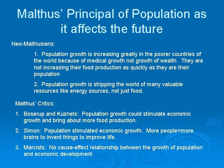 Malthus’ Principal of Population as it affects the future Neo-Malthusians: 1. Population growth is