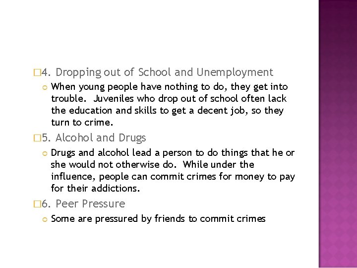 � 4. When young people have nothing to do, they get into trouble. Juveniles