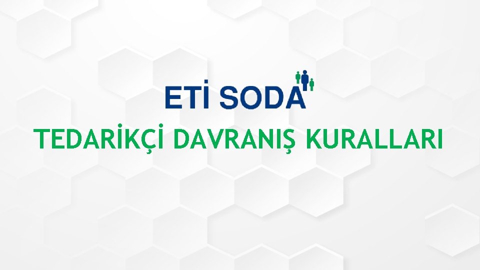 TEDARİKÇİ DAVRANIŞ KURALLARI 