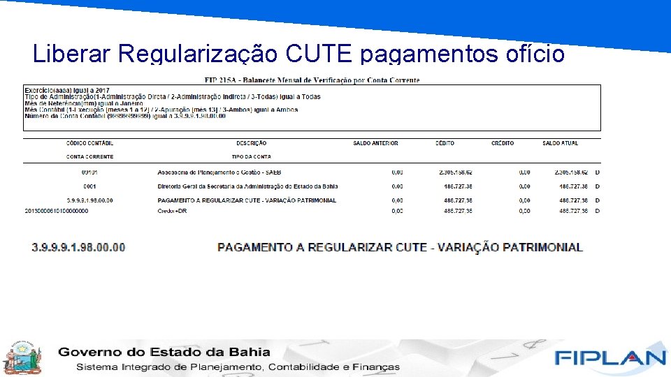 Liberar Regularização CUTE pagamentos ofício 