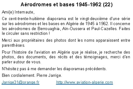 Aérodromes et bases 1945 -1962 (22) Ami(e) Internaute, Ce cent-trente-huitième diaporama est le vingt-deuxième