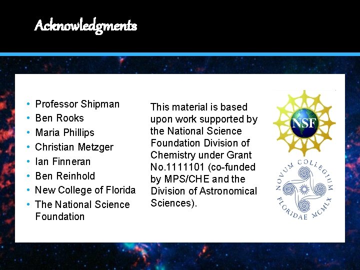 Acknowledgments 1 • • Professor Shipman Ben Rooks Maria Phillips Christian Metzger Ian Finneran