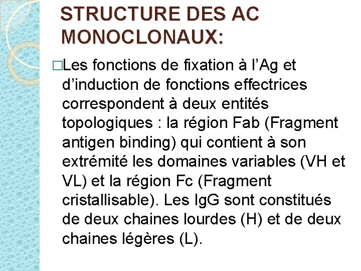 STRUCTURE DES AC MONOCLONAUX: �Les fonctions de fixation à l’Ag et d’induction de fonctions