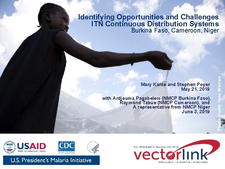 Identifying Opportunities and Challenges ITN Continuous Distribution Systems Mary Kante and Stephen Poyer May
