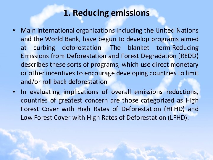 1. Reducing emissions • Main international organizations including the United Nations and the World