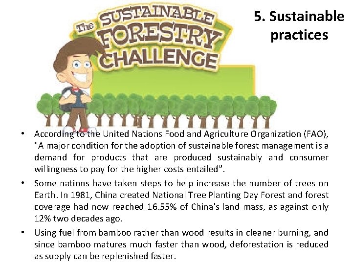 5. Sustainable practices • According to the United Nations Food and Agriculture Organization (FAO),