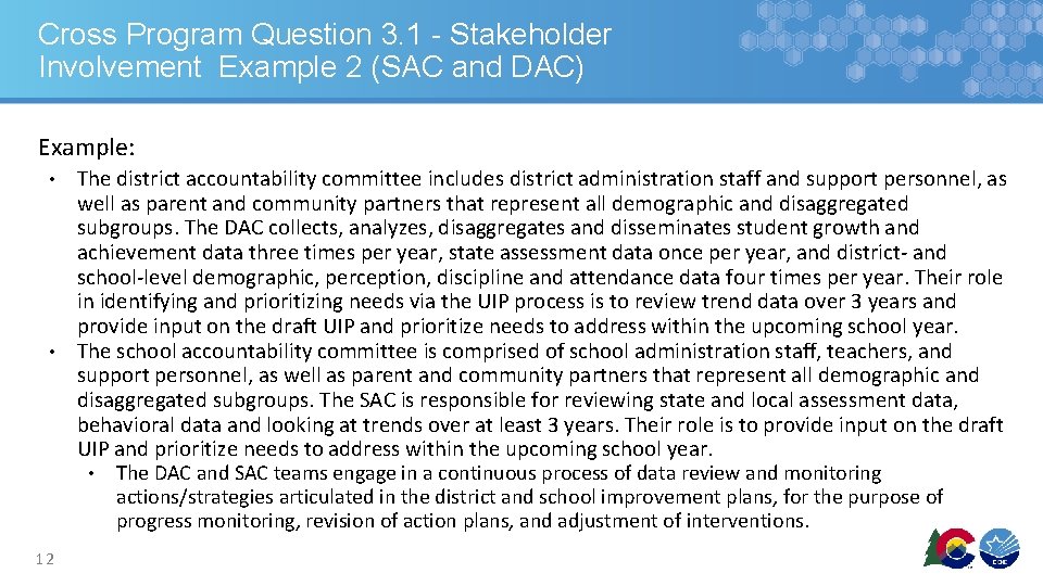 Cross Program Question 3. 1 - Stakeholder Involvement Example 2 (SAC and DAC) Example: