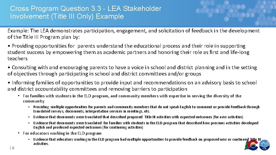 Cross Program Question 3. 3 - LEA Stakeholder Involvement (Title III Only) Example: The