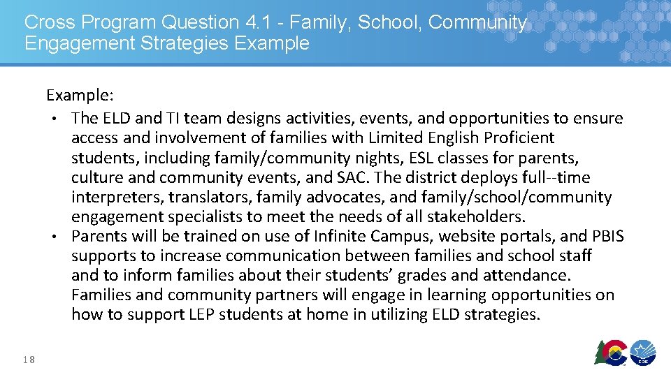 Cross Program Question 4. 1 - Family, School, Community Engagement Strategies Example: • The