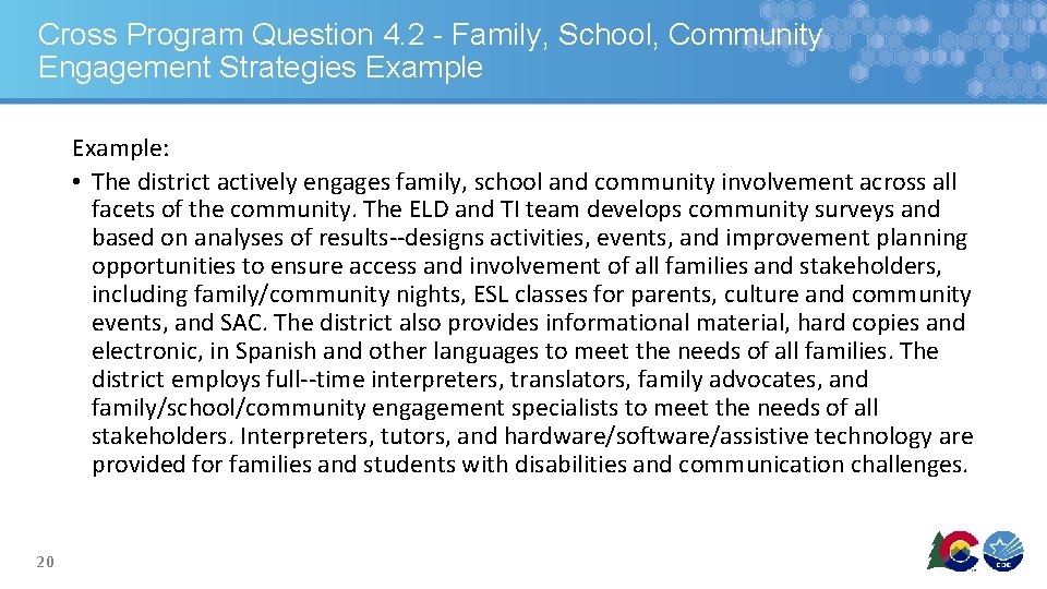 Cross Program Question 4. 2 - Family, School, Community Engagement Strategies Example: • The