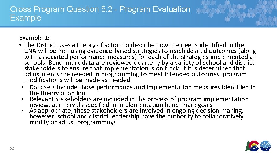 Cross Program Question 5. 2 - Program Evaluation Example 1: • The District uses